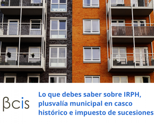 Lo que debes saber sobre IRPH, plusvalía municipal en casco histórico e impuesto de sucesiones